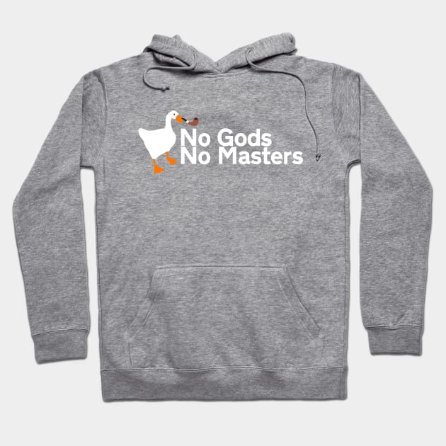 No Gods No Masters | Untitled Goose Game Hoodie by threadbaregaming